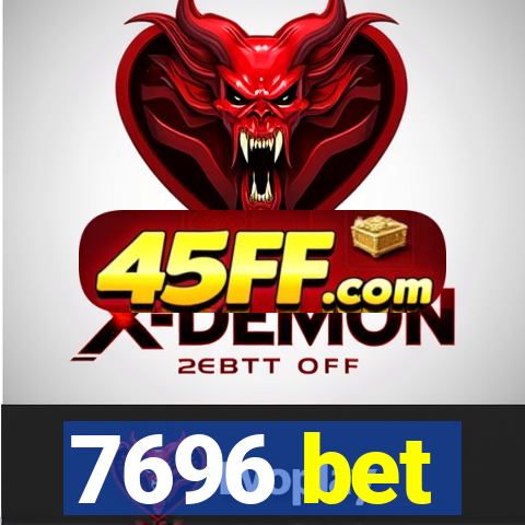 7696 bet